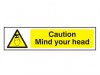 Scan Caution Mind Your Head - PVC (200 x 50mm)