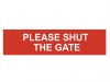 Scan Please Shut The Gate - PVC (200 x 50mm)